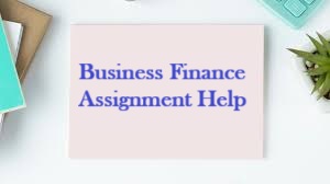 Business Finance Assignment Help